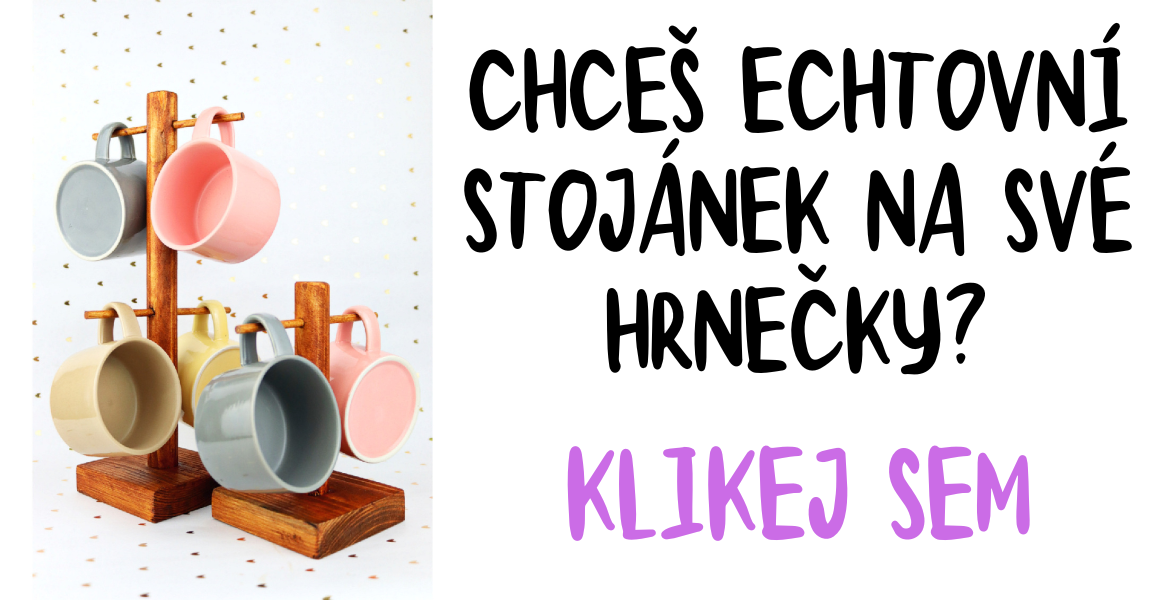 chceš echtovní stojánek na své hrnečky